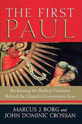 The First Paul by John Dominic Crossan