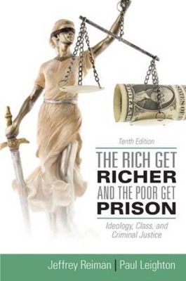 The Rich Get Richer and the Poor Get Prison by Jeffrey Reiman