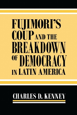 Fujimori's Coup and the Breakdown of Democracy in Latin America book
