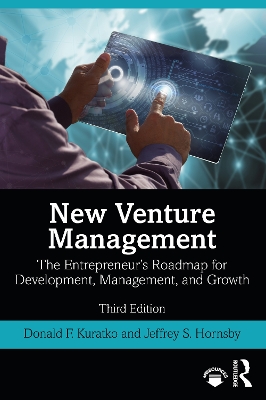 New Venture Management: The Entrepreneur's Roadmap for Development, Management, and Growth by Donald F. Kuratko