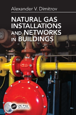 Natural Gas Installations and Networks in Buildings by Alexander V. Dimitrov