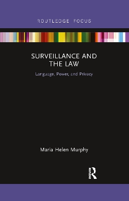 Surveillance and the Law: Language, Power and Privacy book