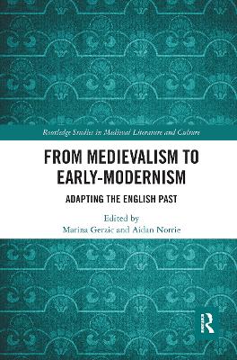 From Medievalism to Early-Modernism: Adapting the English Past book