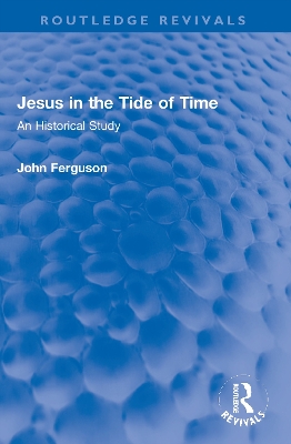 Jesus in the Tide of Time: An Historical Study book