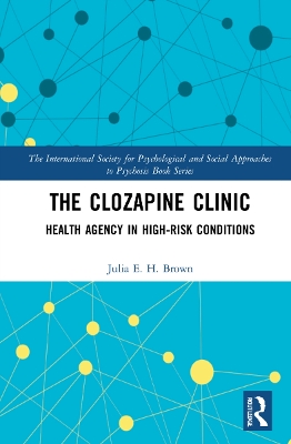 The Clozapine Clinic: Health Agency in High-Risk Conditions book