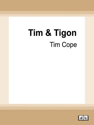 Tim & Tigon by Tim Cope