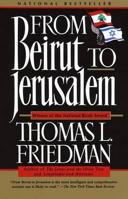 From Beirut to Jerusalem by Thomas L Friedman