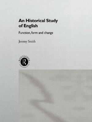 An Historical Study of English by Jeremy Smith