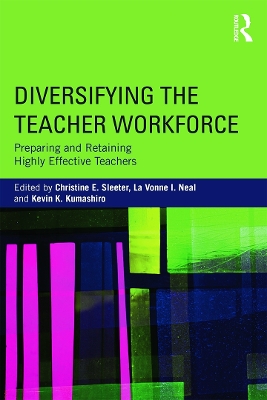 Diversifying the Teacher Workforce by Christine E. Sleeter