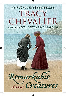 Remarkable Creatures by Tracy Chevalier