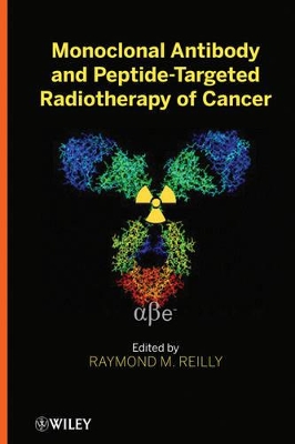 Monoclonal Antibody and Peptide-Targeted Radiotherapy of Cancer book