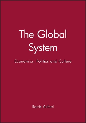 The Global System: Economics, Politics and Culture book