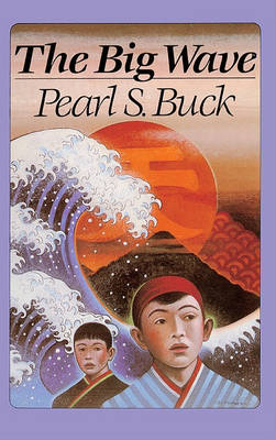 The Big Wave by Pearl S Buck