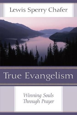 True Evangelism: Winning Souls Through Prayer book