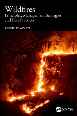 Wildfires: Principles, Management Strategies, and Best Practices book