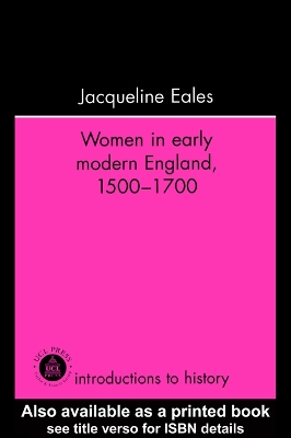 Women In Early Modern England, 1500-1700 by Jacqueline Eales