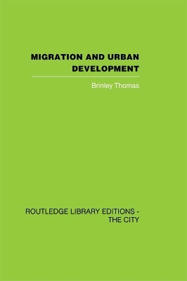 Migration and Urban Development by Brinley Thomas