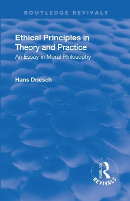 Revival: Ethical Principles in Theory and Practice (1930): An Essay in Moral Philosophy book