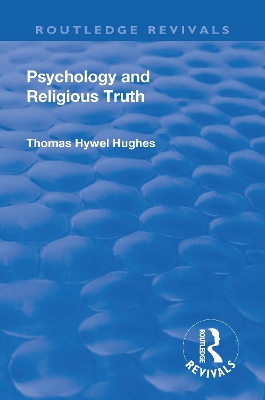 Revival: Psychology and Religious Truth (1942) by Thomas Hywel Hughes