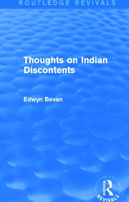 Thoughts on Indian Discontents by Edwyn Bevan