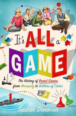 It's All a Game by Tristan Donovan