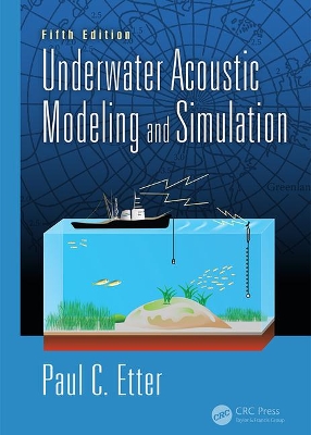 Underwater Acoustic Modeling and Simulation by Paul C Etter