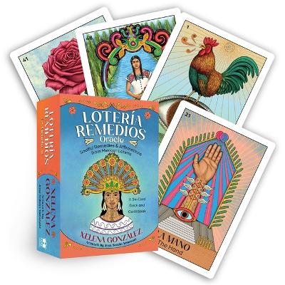 Lotería Remedios Oracle: A 54-Card Deck and Guidebook (Soulful Remedies & Affirmations from Mexican Lotería) book