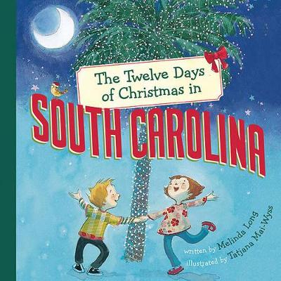 Twelve Days of Christmas in South Carolina by Melinda Long