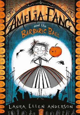 Amelia Fang and the Barbaric Ball book