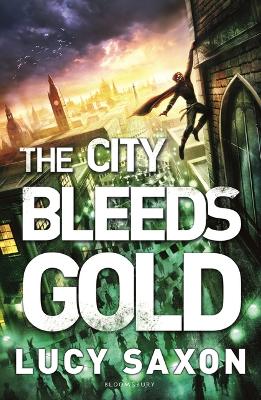 The The City Bleeds Gold by Lucy Saxon