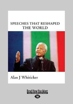 Speeches that Reshaped the World by Alan J. Whiticker