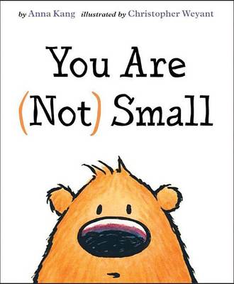 You Are (Not) Small by Anna Kang
