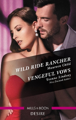 Desire Duo: Wild Ride Rancher / Vengeful Vows by Yvonne Lindsay