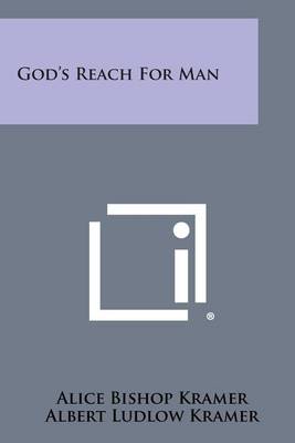 God's Reach for Man by Alice Bishop Kramer