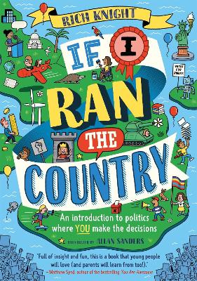 If I Ran the Country: An introduction to politics where YOU make the decisions book