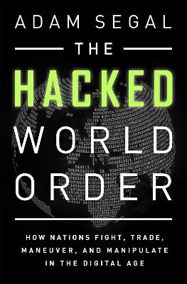 Hacked World Order by Adam Segal