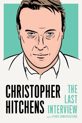 Christopher Hitchens: The Last Interview book