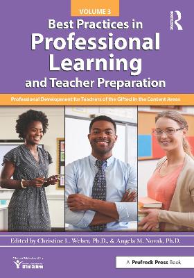 Best Practices in Professional Learning and Teacher Preparation: Professional Development for Teachers of the Gifted in the Content Areas: Vol. 3 book