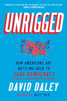 Unrigged: How Americans Are Battling Back to Save Democracy book