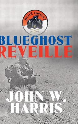 Blueghost Reveille by John W Harris
