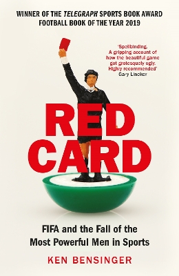 Red Card: FIFA and the Fall of the Most Powerful Men in Sports book