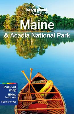 Lonely Planet Maine & Acadia National Park by Lonely Planet