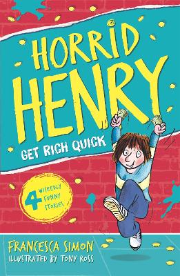 Horrid Henry Gets Rich Quick book