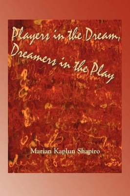 Players in the Dream, Dreamers in the Play book