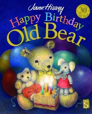 Happy Birthday, Old Bear by Jane Hissey