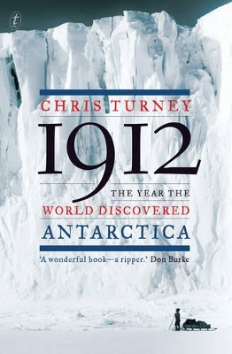 1912: The Year the World Discovered Antarctica book