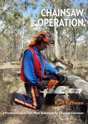 Chainsaw Operation by Karl Liffman