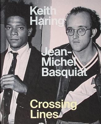 Keith Haring/Jean-Michel Basquiat - Crossing Lines book