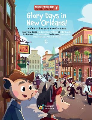 Glory Days in New Orleans!: We're a Possum Family Band book