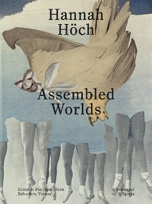 Hannah Höch: Assembled Worlds book